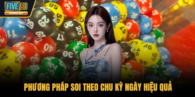 Phương pháp soi theo chu kỳ ngày hiệu quả