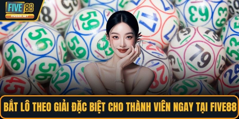 Bắt lô theo giải đặc biệt