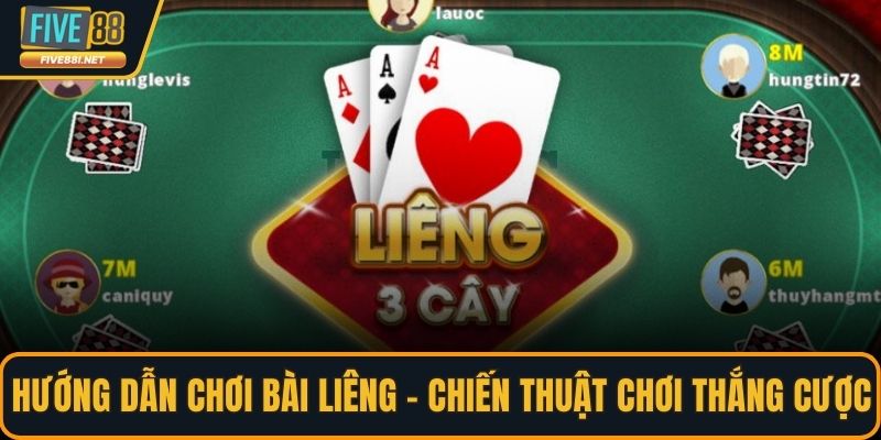 Hướng dẫn chơi bài liêng